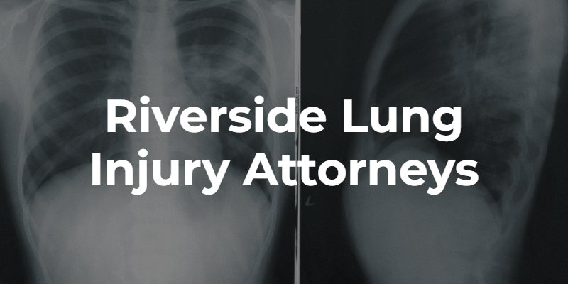 riverside lung injury lawyer