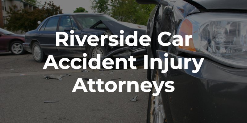 riverside car accident lawyer