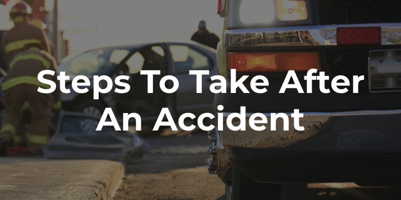 Steps to Take After an Accident