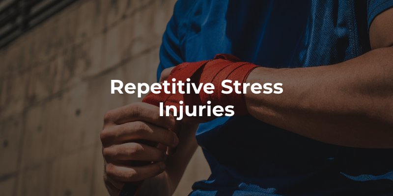 Repetitive Stress Injuries