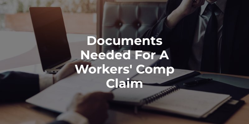 Documents Needed For a Workers' Comp Claim